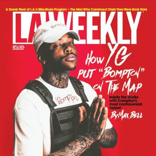 A magazine cover from LA Weekly featuring rapper YG, wearing a white cap and vest, with bold red and white typography highlighting his impact on Compton’s music scene.